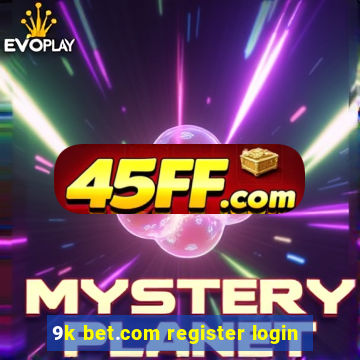 9k bet.com register login